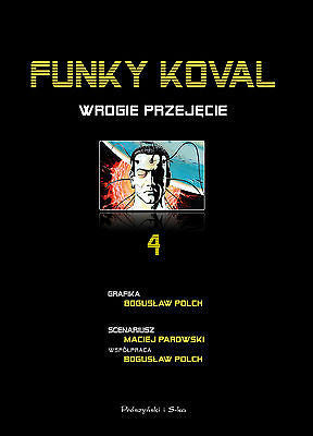 FUNKY KOVAL WROGIE PRZEJECIE Buguslaw Polch Maciej Parowski komiks UNIKAT *T JB