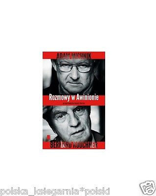 ROZMOWY W AWINIONIE A MICHNIK B KOUCHNER J. Kurska polskie ksiazki 24h!!! *JBook