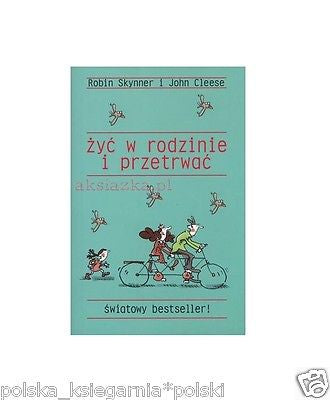 ZYC W RODZINIE I PRZETRWAC Robin Skynner John Cleese  POLISH BOOK  *T JBook