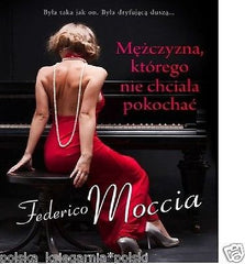 MEZCZYZNA KTOREGO NIE CHCIALA POKOCHAC Federico Moccia 24h wyd kiesz *T  JBook