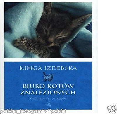 BIURO KOTOW ZNALEZIONYCH Kinga Izdebska wysylka 24h! POLISH BOOK *JBook