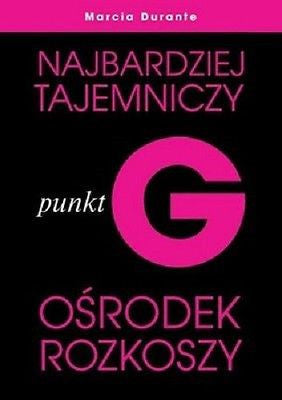 PUNKT G NAJBARDZIEJ TAJEMNICZY OSRODEK ROZKOSZY Marcia Durante POLISH *T  *JBook