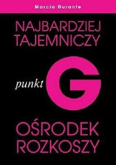 PUNKT G NAJBARDZIEJ TAJEMNICZY OSRODEK ROZKOSZY Marcia Durante POLISH *T  *JBook