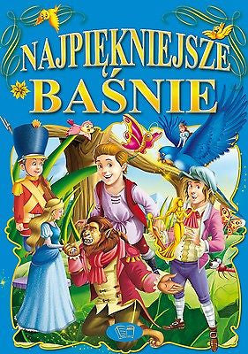 NAJPIEKNIEJSZE BASNIE ksiega zbior bajek dla dzieci po polsku TWARDA *T *JBook