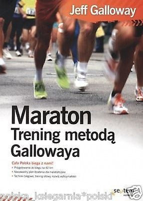 MARATON TRENING METODA GALLOWAYA Jeff Galloway bieganie techniki *T  *JBook