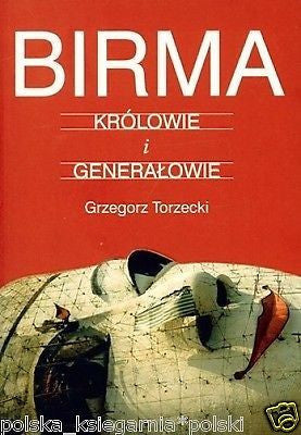 BIRMA KROLOWIE I GENERALOWIE historia esej hist-kult 24h! POLISH BOOK  *T *JBook