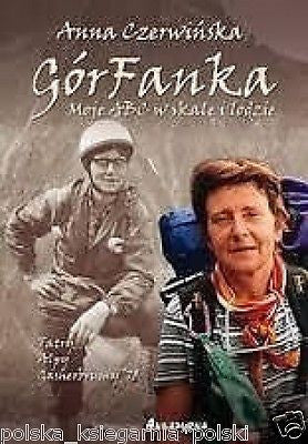 GORFANKA MOJE ABC W SKALE I LODZIE Anna Czerwinska polski himalaizm *JBooks