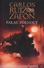 Carlos Ruiz Zafon PALAC POLNOCNY powiesc przyjaciele polska ksiazka *JBook