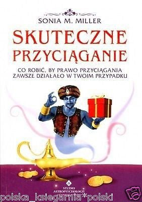 Sonia Miller SKUTECZNE PRZYCIAGANIE poradnik psych polskie ksiazki *T *JBooks