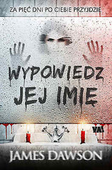 WYPOWIEDZ JEJ IMIE James Dawson ksiazka polska ksiegarnia Polish book *JBook