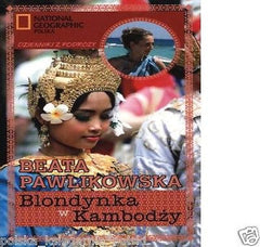 Beata Pawlikowska BLONDYNKA W KAMBODZY przygody podroze polish book *T *JBooks