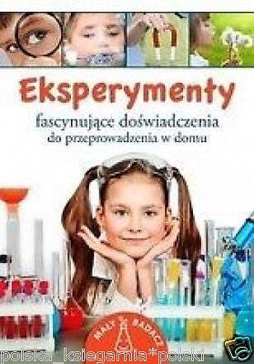 EKSPERYMENTY doswiadczenia w domu dla dzieci 6-9 lat polska ksiegarnia *JBOOK