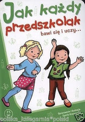 JAK KAZDY PRZEDSZKOLAK BAWI SIE I UCZY nauka pisania POLISH BOOK wys. 24h *JBook