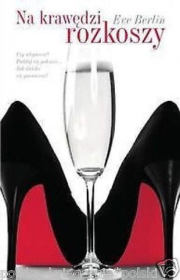 NA KRAWEDZI ROZKOSZY Eve Berlin POLISH BOOK polska ksiazka erotyczna JBook