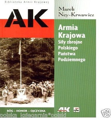 ARMIA KRAJOWA SILY ZBROJNE Marek Ney-Krwawicz 24h! polska ksiegarnia *T *JBook