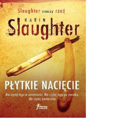 PLYTKIE NACIECIE Karin Slaughter wysylka 24h! polska ksiazka *T *JBook