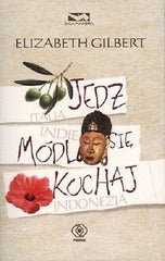 JEDZ MODL SIE KOCHAJ Elizabeth Gilbert polska ksiazka ksiegarnia *JBook