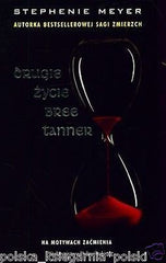 Stephenie Meyer DRUGIE ZYCIE BREE TANNER twarda horror thriller  *T  *JBook