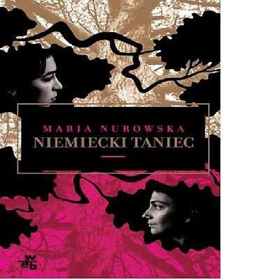 NIEMIECKI TANIEC Maria Nurowska TWARDA wysylka 24h! polska ksiazka *T *JBook