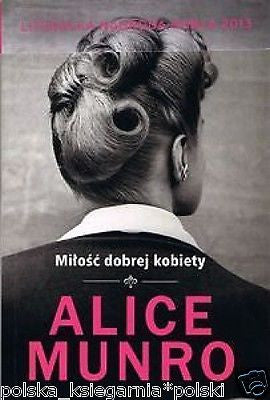MILOSC DOBREJ KOBIETY Alice Munro wys. 24h! polska ksiegarnia *JBook