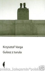 Krzysztof Varga GULASZ Z TURULA mity realia problemy polska ksiazka *JBook