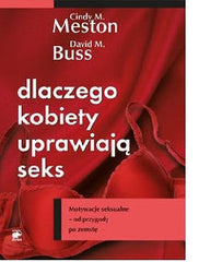 DLACZEGO KOBIETY UPRAWIAJA SEKS Cindy M Meston David M Buss *T *JBook