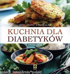 Polska ksiazka KUCHNIA DLA DIABETYKOW Britta Macho  cukrzyca dieta *JBooks