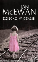 DZIECKO W CZASIE Ian McEwan wysylka 24h! polska ksiegarnia *JBook