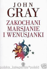 John Gray ZAKOCHANI MARSJANIE I WENUSJANKI psychologia polska ksiazka *JBooks