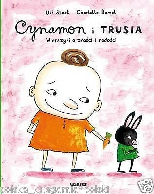 Polish Book  CYNAMON I TRUSIA WIERSZYKI O ZLOSCI I RADOSCI Ulf Stark 24h *JBook