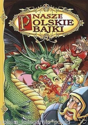 NASZE POLSKIE BAJKI klasyczne dla dzieci legendy TWARDA POLISH BOOK *JBooks