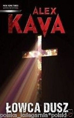 LOWCA DUSZ Alex Kava polska ksiegarnia wysylka *24H! KRYMINAL po polsku *JBook