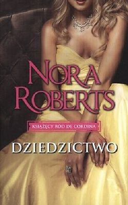 Nora Roberts DZIEDZICTWO KSIAZECY ROD DE CORDINA romans POLISH BOOK *T *JBook