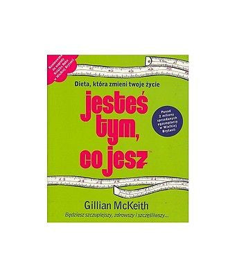 JESTES TYM CO JESZ DIETA KTORA ZMIENI TWOJE ZYCIE Gillian Mckeith POLISH *JBooks