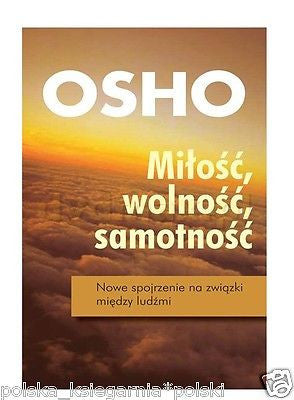 MILOSC WOLNOSC SAMOTNOSC Osho wys. 24h! polska ksiegarnia *JBook