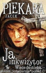 JA INKWIZYTOR WIEZE DO NIEBA Jacek Piekara wysylka 24h! POLISH BOOK *T *JBook