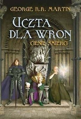 UCZTA DLA WRON CIENIE SMIERCI TOM 1 George R R Martin polskie ksiazki *T* JBook