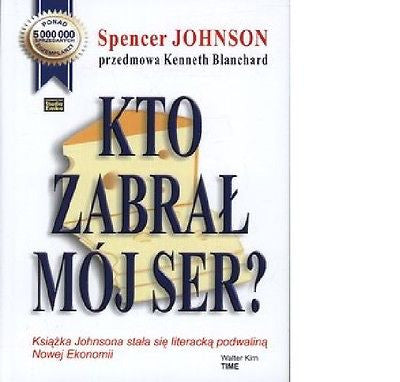 KTO ZABRAL MOJ SER Spencer Johnson wysylka 24h polskie ksiazki Polish book JBook