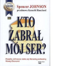 KTO ZABRAL MOJ SER Spencer Johnson wysylka 24h polskie ksiazki Polish book JBook