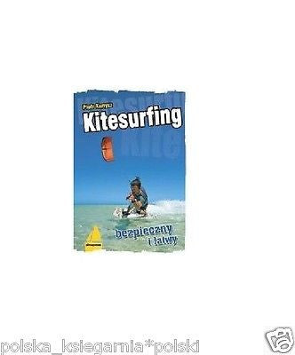 KITESURFING BEZPIECZNY I LATWY Piotr Kunysz polska ksiegarnia sport 24h *JBook