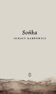 SONKA Ignacy Karpowicz ksiazka polska ksiegarnia Polish book TWARDA  *JBook