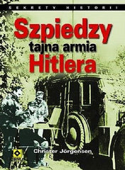 SZPIEDZY TAJNA ARMIA HITLERA    Christer Jorgensen wys 24 h Polish book  *JBooks