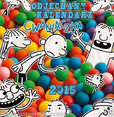ODJECHANY KALENDARZ CWANIACZKA 2015 Jeff Kinney polska ksiegarnia *JBook