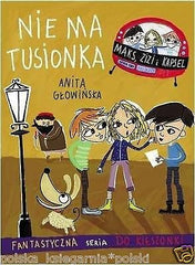 ANITA GLOWINSKA NIE MA TUSIONKA polska ksiazka dla dzieci wys 24h! twarda *JBook