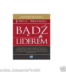 BADZ LIDEREM John Maxwell biznes wysylka 24h! polskie ksiazki *JBook