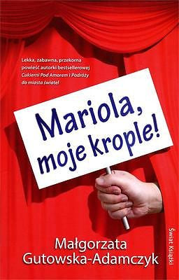 MARIOLA MOJE KROPLE MALGORZATA GUTOWSKA ADAMCZYK wysylka 24h! Polish book *JBook