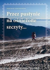 PRZEZ PUSTYNIE NA OSNIEZONE SZCZYTY Wojciech Lewandowski POLSKIE KSIAZKI *JBook