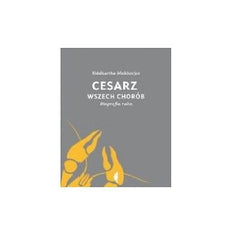 CESARZ WSZECH CHOROB Mukherjee Siddhartha Biografia Raka polska ksiazka *JBooks