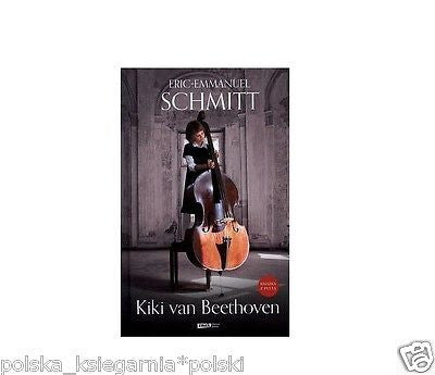 KIKI VAN BEETHOVEN Eric Emmanuel Schmitt + CD TWARDA polska ksiegarnia *JBook
