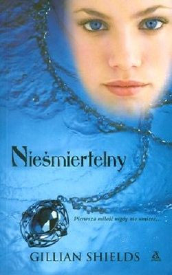NIESMIERTELNY GILLIAN SHIELDS ksiazka polska ksiegarnia Polish book *JBook